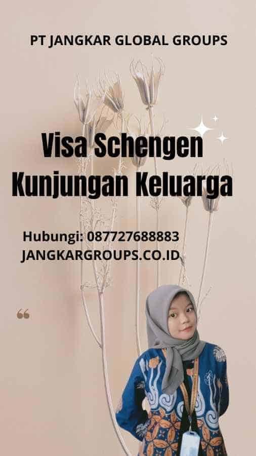 Visa Schengen Kunjungan Keluarga