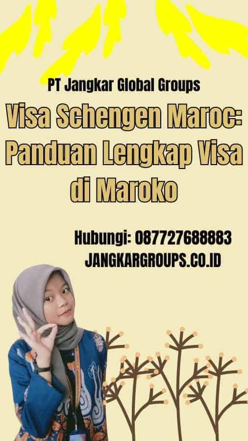 Visa Schengen Maroc: Panduan Lengkap Visa di Maroko