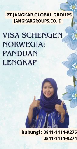 Visa Schengen Norwegia Panduan Lengkap