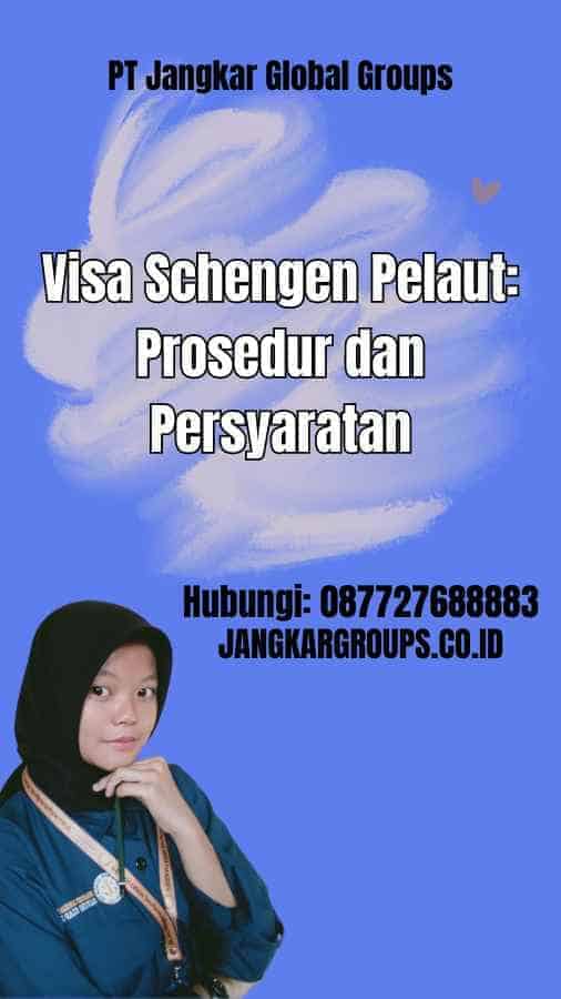 Visa Schengen Pelaut: Prosedur dan Persyaratan