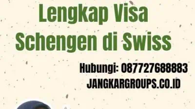 Visa Schengen Suisse Panduan Lengkap Visa Schengen di Swiss