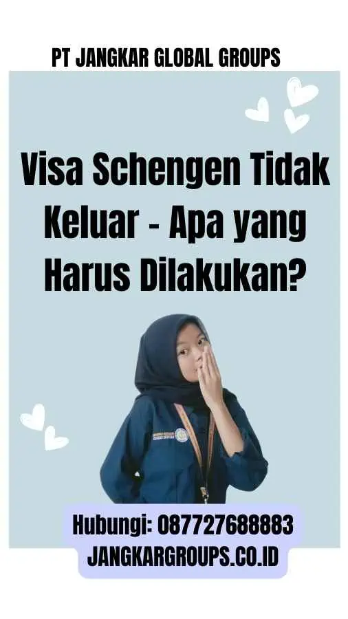 Visa Schengen Tidak Keluar - Apa yang Harus Dilakukan