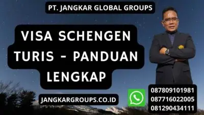 Visa Schengen Turis - Panduan Lengkap