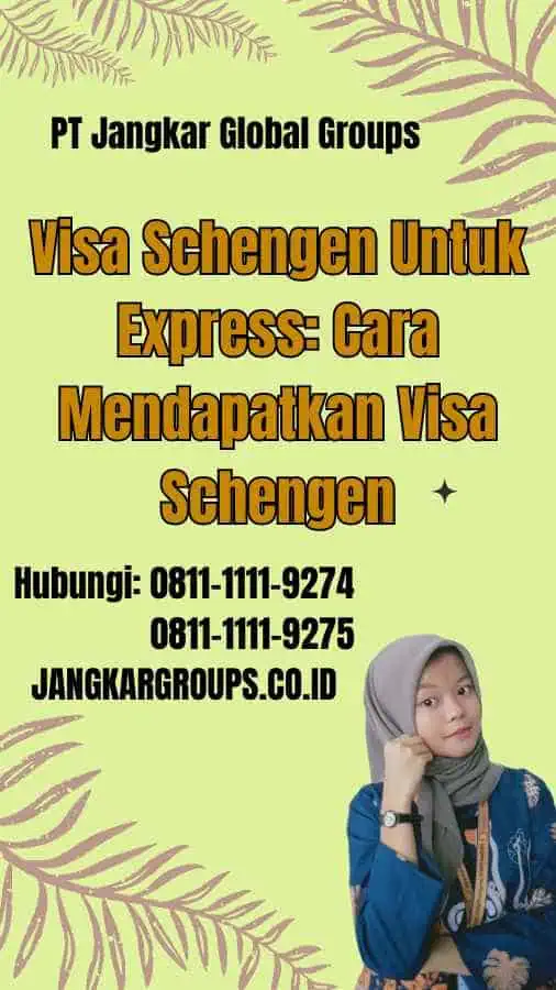 Visa Schengen Untuk Express: Cara Mendapatkan Visa Schengen