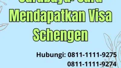 Visa Schengen di Surabaya: Cara Mendapatkan Visa Schengen