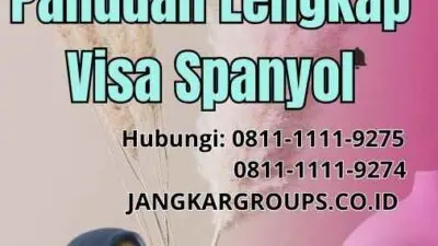 Visa Spanyol Indonesia Panduan Lengkap Visa Spanyol