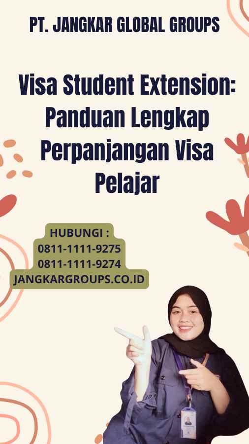 Visa Student Extension: Panduan Lengkap Perpanjangan Visa Pelajar