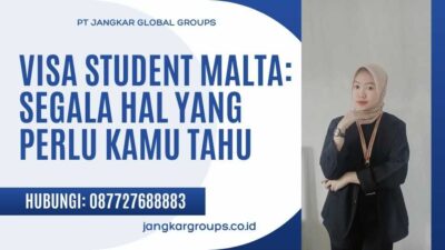 Visa Student Malta Segala Hal yang Perlu Kamu Tahu