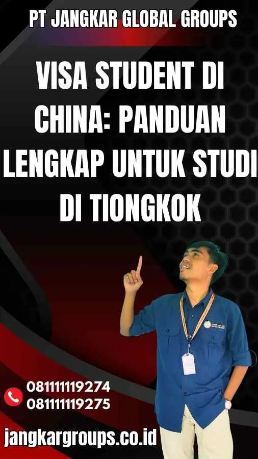 Visa Student di China: Panduan Lengkap untuk Studi di Tiongkok