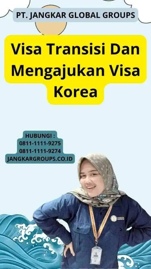 Visa Transisi Dan Mengajukan Visa Korea