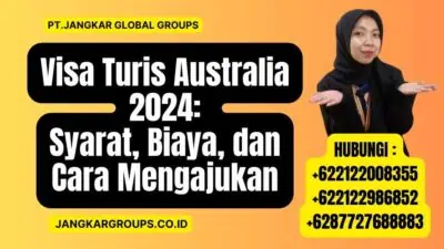 Visa Turis Australia 2024 Syarat, Biaya, dan Cara Mengajukan