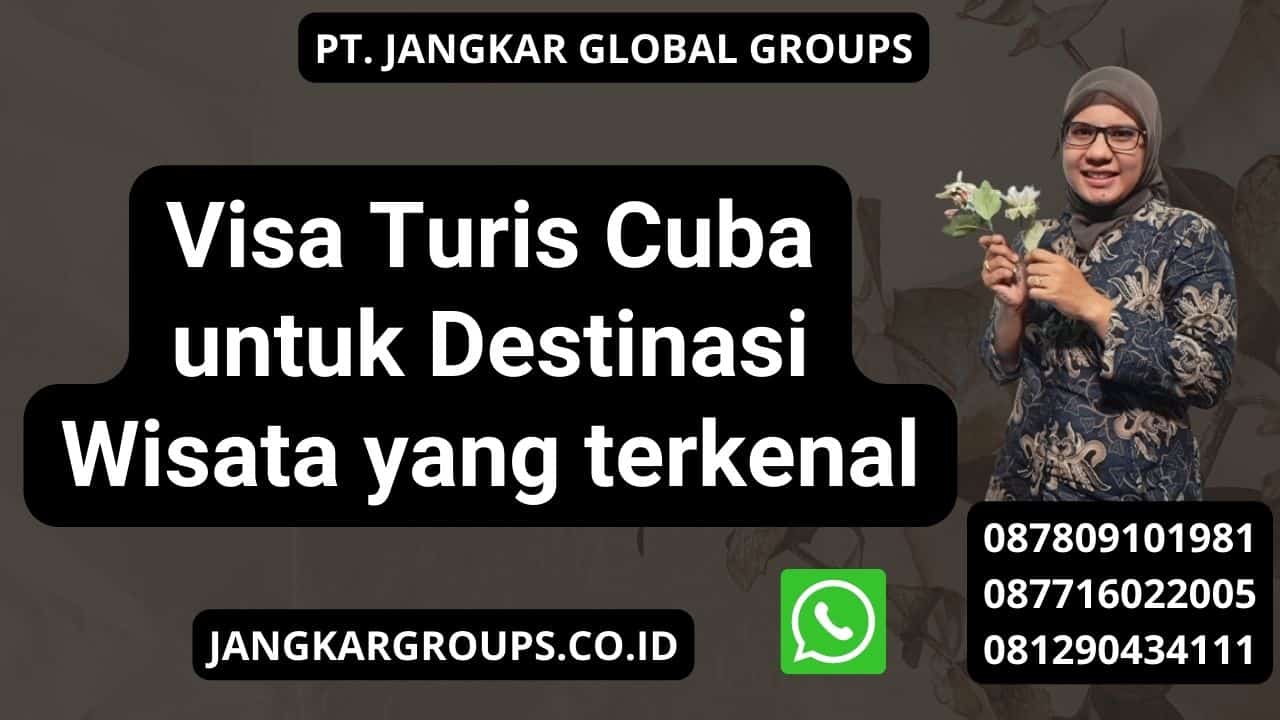 Visa Turis Cuba untuk Destinasi Wisata yang terkenal