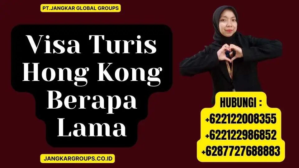 Visa Turis Hong Kong Berapa Lama