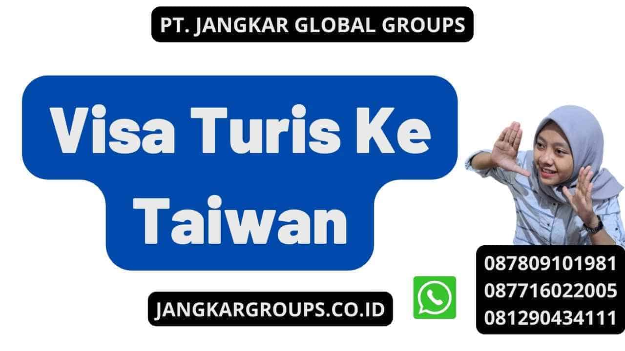 Visa Turis Ke Taiwan