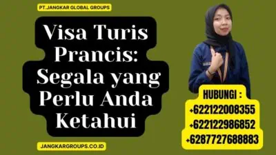 Visa Turis Prancis Segala yang Perlu Anda Ketahui