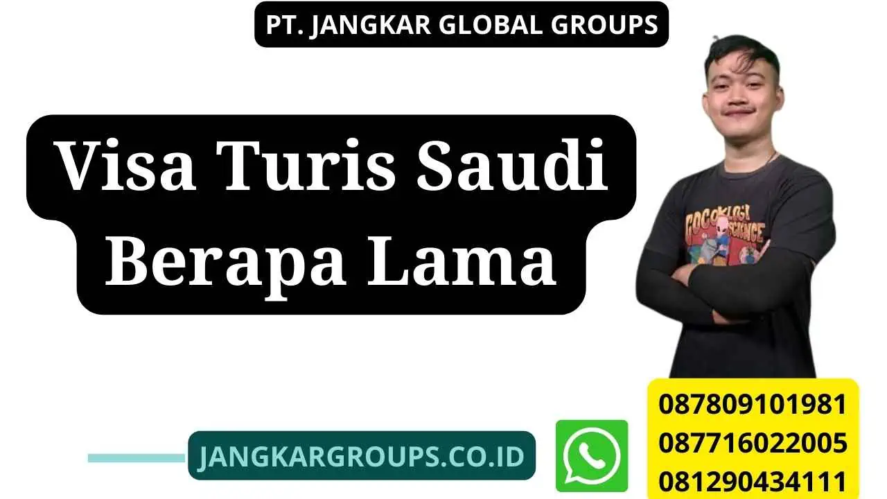 Visa Turis Saudi Berapa Lama