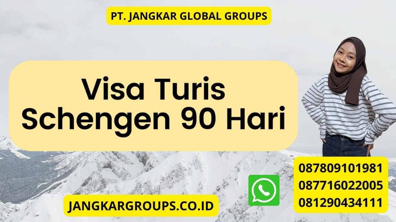 Visa Turis Schengen 90 Hari