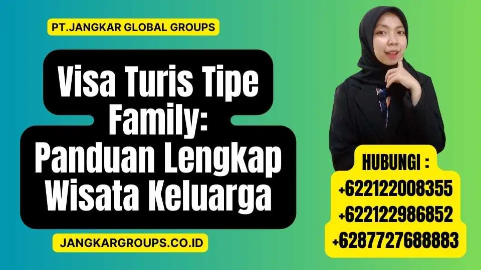 Visa Turis Tipe Family Panduan Lengkap Wisata Keluarga