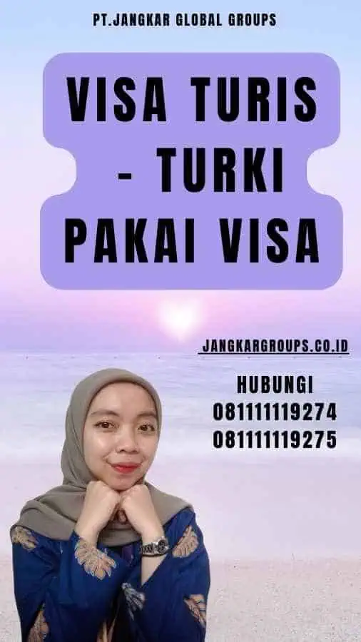 Visa Turis - Turki Pakai Visa