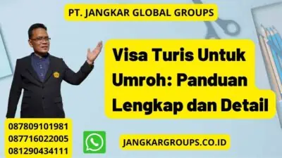 Visa Turis Untuk Umroh: Panduan Lengkap dan Detail