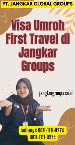 Visa Umroh First Travel di Jangkar Groups