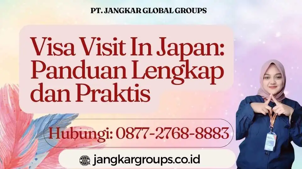 Visa Visit In Japan Panduan Lengkap dan Praktis