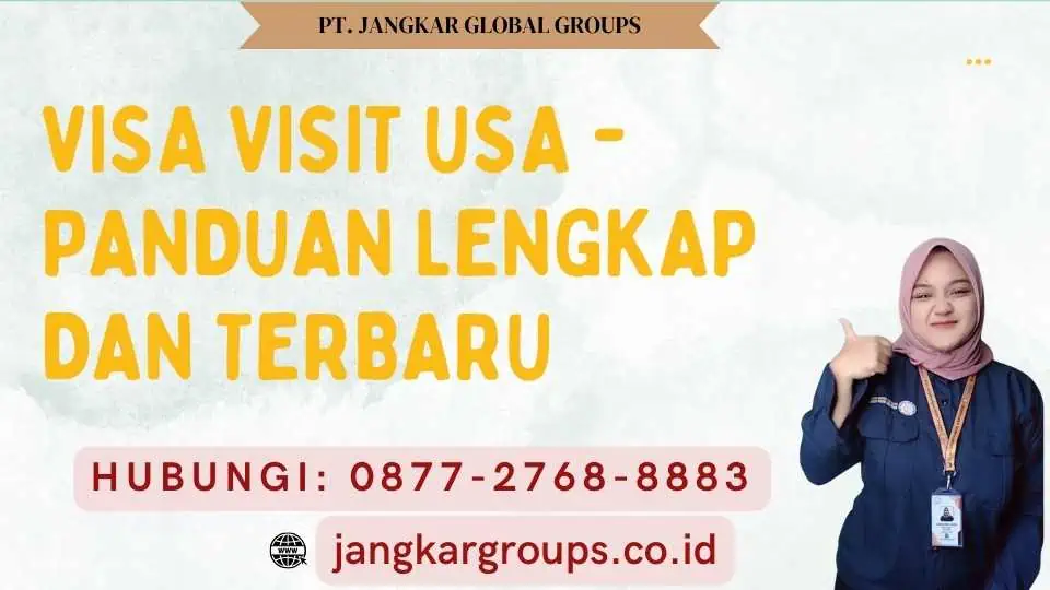 Visa Visit USA - Panduan Lengkap dan Terbaru