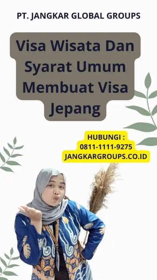 Visa Wisata Dan Syarat Umum Membuat Visa Jepang