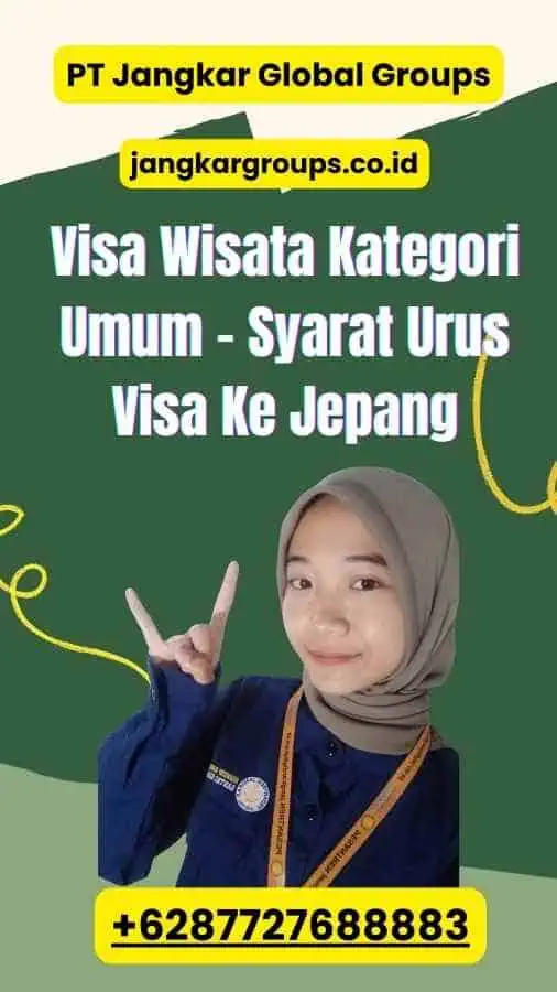 Visa Wisata Kategori Umum - Syarat Urus Visa Ke Jepang