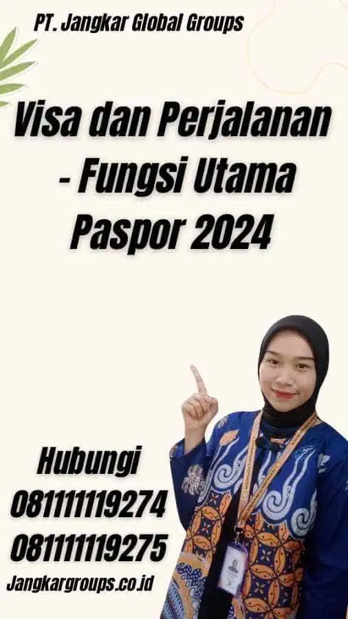 Visa dan Perjalanan - Fungsi Utama Paspor 2024