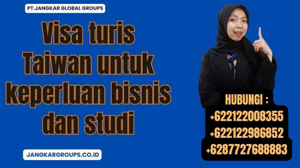 Visa turis Taiwan untuk keperluan bisnis dan studi