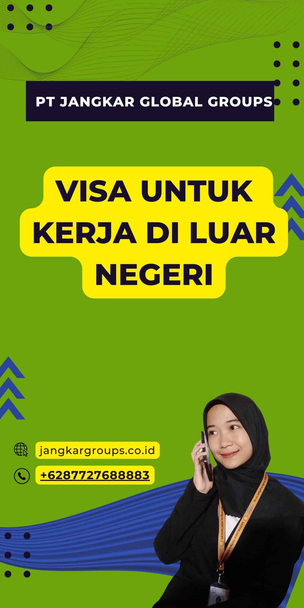 Visa untuk Kerja di Luar Negeri