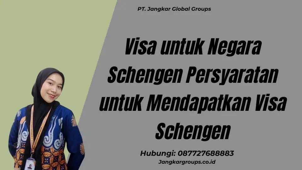 Visa untuk Negara Schengen Persyaratan untuk Mendapatkan Visa Schengen