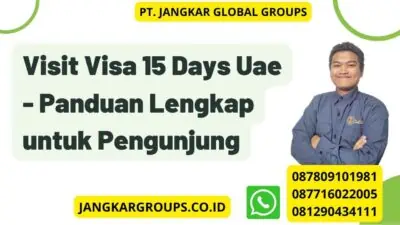 Visit Visa 15 Days Uae - Panduan Lengkap untuk Pengunjung