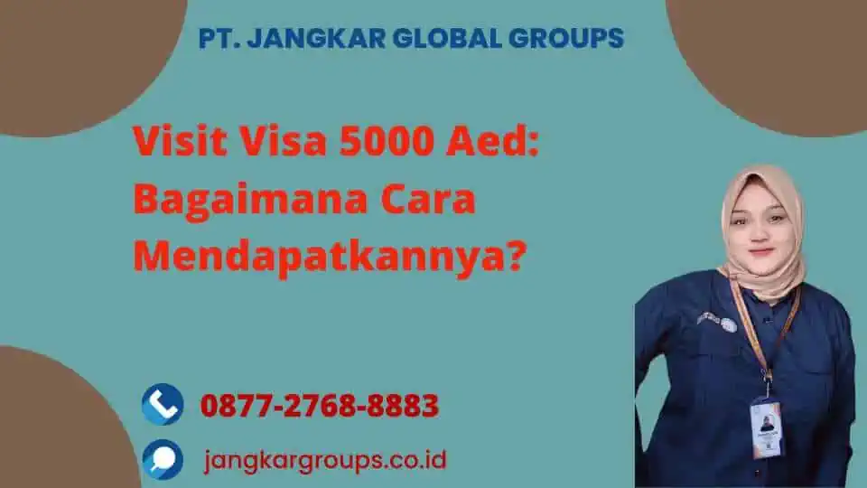 Visit Visa 5000 Aed Bagaimana Cara Mendapatkannya