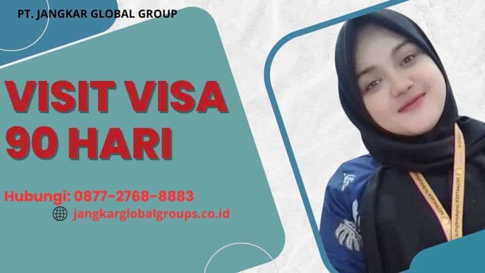 Visit Visa 90 Hari