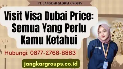 Visit Visa Dubai Price Semua Yang Perlu Kamu Ketahui