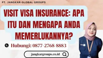 Visit Visa Insurance Apa itu dan Mengapa Anda Memerlukannya