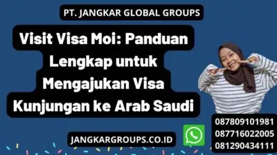 Visit Visa Moi: Panduan Lengkap untuk Mengajukan Visa Kunjungan ke Arab Saudi