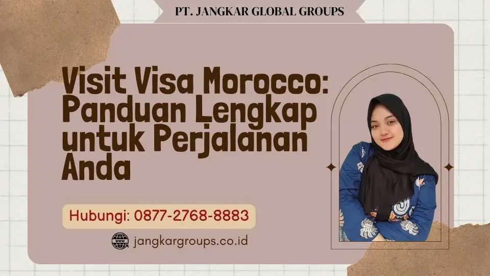 Visit Visa Morocco Panduan Lengkap untuk Perjalanan Anda