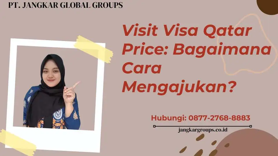 Visit Visa Qatar Price Bagaimana Cara Mengajukan