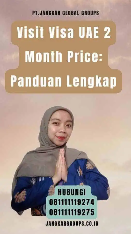 Visit Visa UAE 2 Month Price Panduan Lengkap