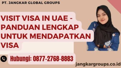 Visit Visa in UAE - Panduan Lengkap untuk Mendapatkan Visa