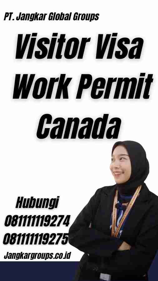 Visitor Visa Work Permit Canada