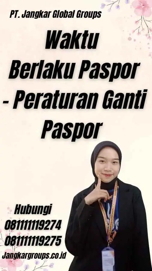 Waktu Berlaku Paspor - Peraturan Ganti Paspor