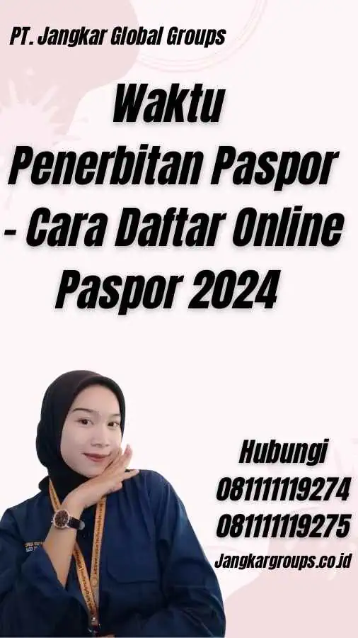 Waktu Penerbitan Paspor - Cara Daftar Online Paspor 2024