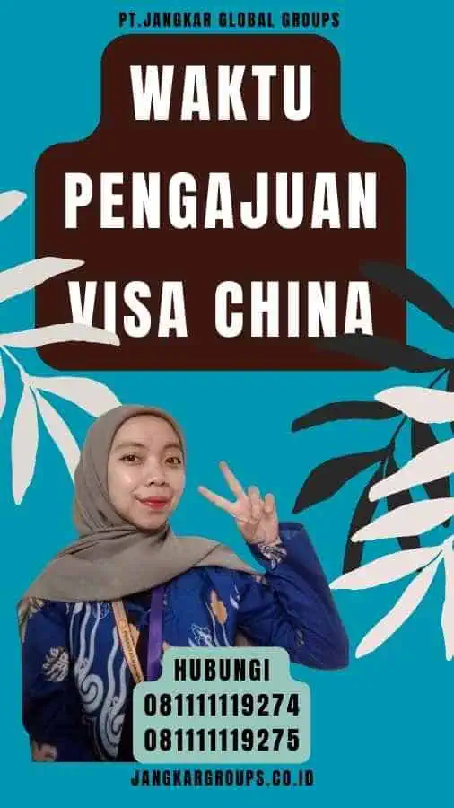 Waktu Pengajuan Visa China