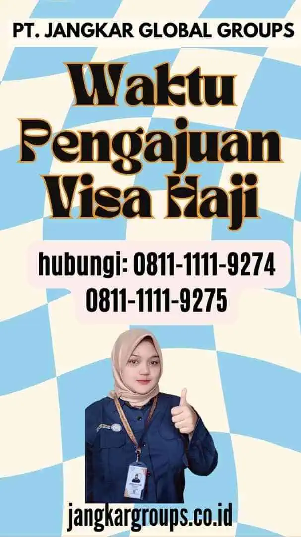 Waktu Pengajuan Visa Haji