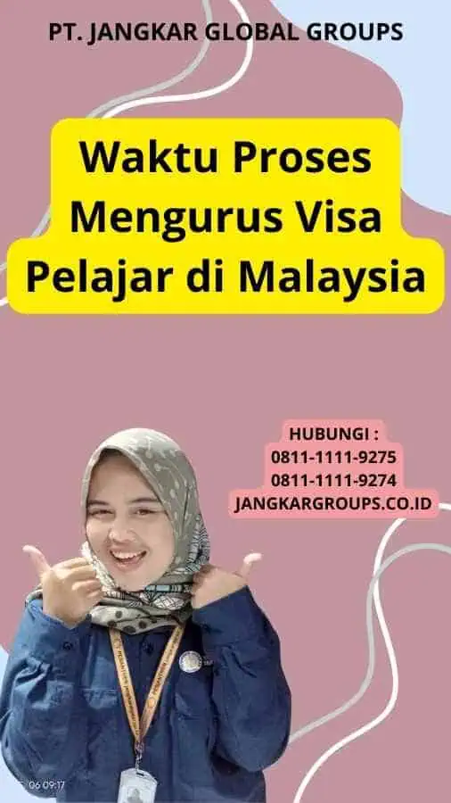 Waktu Proses Mengurus Visa Pelajar di Malaysia