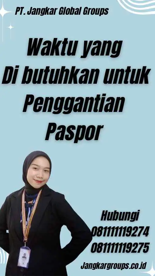 Waktu yang Di butuhkan untuk Penggantian Paspor